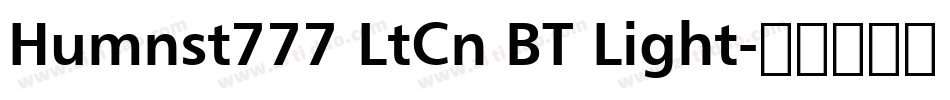 Humnst777 LtCn BT Light字体转换